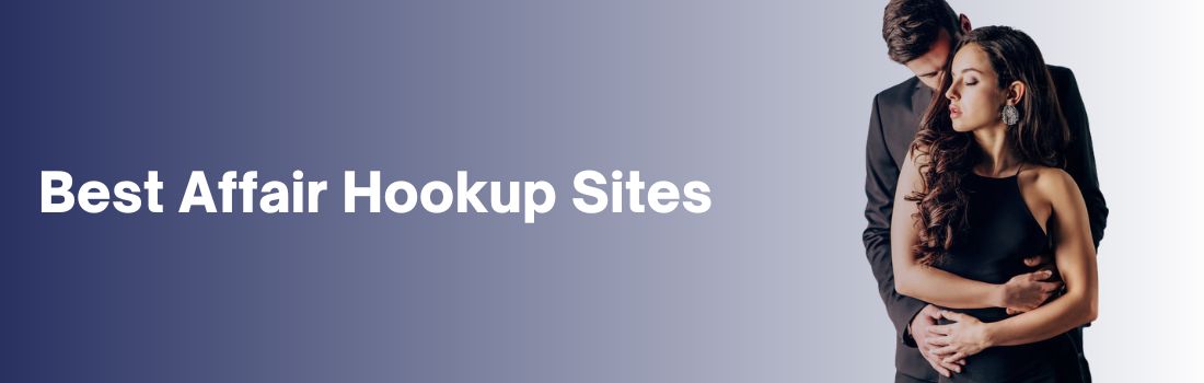 best affair hookup sites