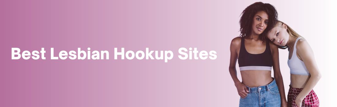 best lesbian hookup sites