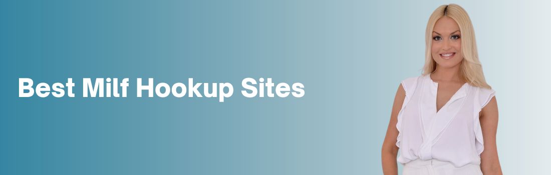 Top MILF Hookup Sites